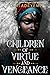 Children of Virtue and Veng...