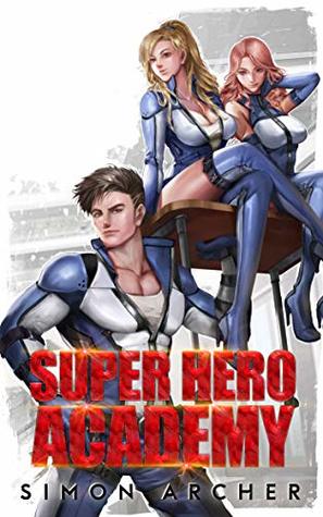 Super Hero Academy (Super Hero Academy, #1)