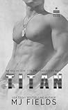 Titan by M.J. Fields