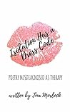 Isolation Has a Dress Code: Poetry Misdiagnosed as Therapy Isolation Has a Dress Code: Poetry Misdiagnosed as Therapy