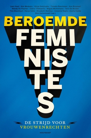 Beroemde feministes. De strijd voor vrouwenrechten