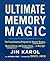 Ultimate Memory Magic: The Transformative Program for Sharper Memory, Mental Clarity, and Greater Focus . . . at Any Age!