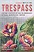 Trespass: Ecotone Essayists Beyond the Boundaries of Place, Identity, and Feminism