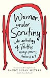 Women Under Scrutiny: An Anthology of Truths, Essays, Poems, Stories and Art