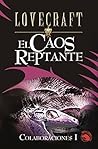 El caos reptante ...