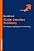 Kinder brauchen Erziehung: Die vergessene pädagogische Verantwortung
