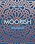 Moorish: Vibrant recipes fr...