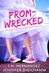Prom-Wrecked by T.H. Hernandez