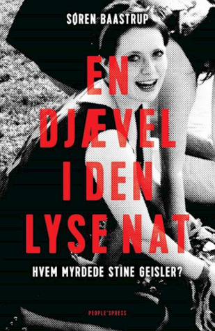 En djævel i den lyse nat - Hvem myrdede Stine Geisler? (Paperback)