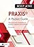 Praxis® – A Pocket Guide