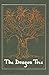 The Dragon Tree: A Selectio...