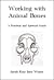Working With Animal Bones by Sarah Kate Istra Winter