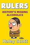 Rulers: History's Missing Alcoholics