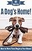 A Dogs Home! : How to Move ...