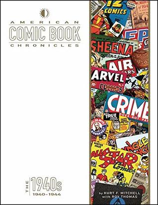 American Comic Book Chronicles: 1940-1944 (Hardcover)