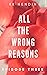 All The Wrong Reasons: Epis...
