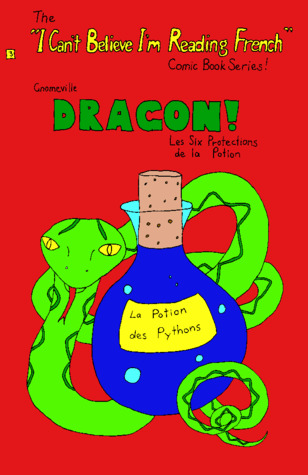 Gnomeville: Dragon!  Les six protections de la potion (Gnomeville, #3)
