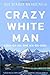 Crazy-White-Man (Sha-ga-na-she Wa-du-kee)