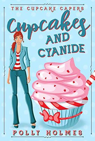Cupcakes and Cyanide (The Cupcake Capers, #1)