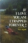 If I Love You, Am I Trapped Forever? (Paperback)