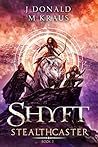 Stealthcaster (Shyft, #2)