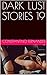 DARK LUST STORIES 19