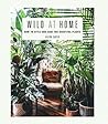 Wild at Home: How...