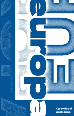 Europa. Opowieści podróżne