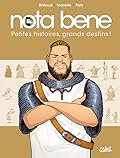 Nota Bene (tome 1) : Petites histoires, grands destins !