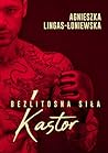 Kastor (Bezlitosna siła, #1)