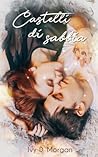 Castelli di Sabbia by Ivy D. Morgan