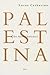 Palestina. De laatste kolonie? by Lucas Catherine