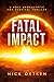 Fatal Impact  by Nick Oetken