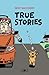 True Stories