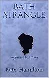 Bath Strangle: Horace Hall: Book Three
