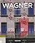 Otto Wagner, 1841-1918 : průkopník moderní architektury