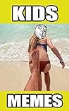 Memes: Kids Memes