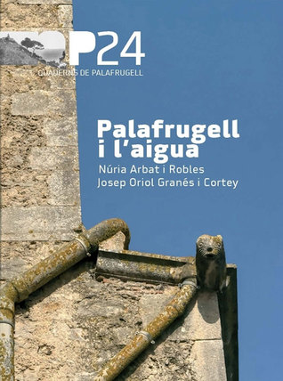 Palafrugell i l'aigua (Quaderns de Palafrugell, #24)