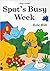 Spot's Busy Week (Play-a-sound)