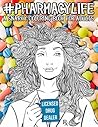 Pharmacy Life: A Snarky Coloring Book for Adults