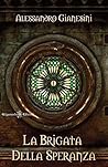 La brigata della speranza by Alessandro Gianesini