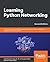 Learning Python Networking:...