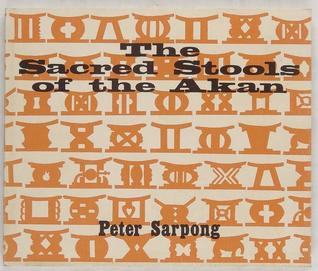 The Sacred Stools of the Akan (Paperback)