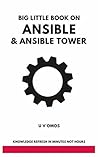 Big Little Book on Ansible and Ansible Tower: Ansible and Ansible Tower for Network Engineers (Big Little Book Series)
