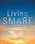Living Smart by Joshua C. Klapow