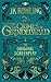 Fantastic Beasts The Crimes of Grindelwald - The Original Screenplay by J.K. Rowling