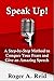 Speak Up!: A Step-by-Step M...