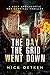 The Day The Grid Went Down by Nick Oetken