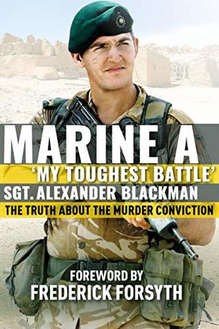 Marine A: The truth about the murder conviction (Kindle Edition)