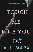 Touch Me Like You Do